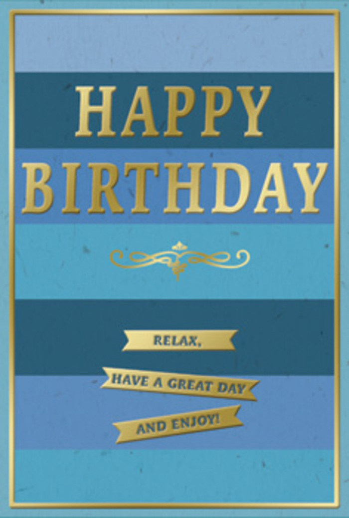 This refined birthday card offers a gentle moment of celebration, its blue and gold design echoing the easy charm of Mitcham's residential streets and green corners. The entire background is arranged in generous horizontal stripes, progressing gradually from a deep, almost midnight navy at one edge through cooler ocean tones to a pale, open-sky blue at the other. The colours blend subtly where they meet, forming a calm ombre that feels both contemporary and quietly classic. In the centre, the words HAPPY BIRTHDAY stretch confidently across the stripes, stamped in tall, embossed gold capital letters. The lettering has a polished metallic sheen, catching small flashes of light like a row of picture frames on a sunny windowsill in a Mitcham home. There is a sense of weight and presence to the text, yet it remains soft-edged and welcoming. Just beneath, a delicate golden flourish arcs gracefully from side to side, a decorative line reminiscent of formal invitations or vintage bookplates. Below this flourish, three slender gold banners lie stacked, each shaped like a gently curved ribbon. Together they carry the full sentiment: Relax, have a great day and enjoy! The spacing of the words encourages a slower reading, as if the card itself is taking a breath between each phrase. A fine gold border encloses the composition, lending the design a finished, gallery-like quality. The contrast between the matte blues and the shining gold embossing creates a subtle, touchable texture. You might imagine this card standing proudly among birthday flowers delivered around Mitcham-its soothing colour palette and thoughtful message offering the recipient not only congratulations, but also a sincere invitation to unwind and truly cherish their day.